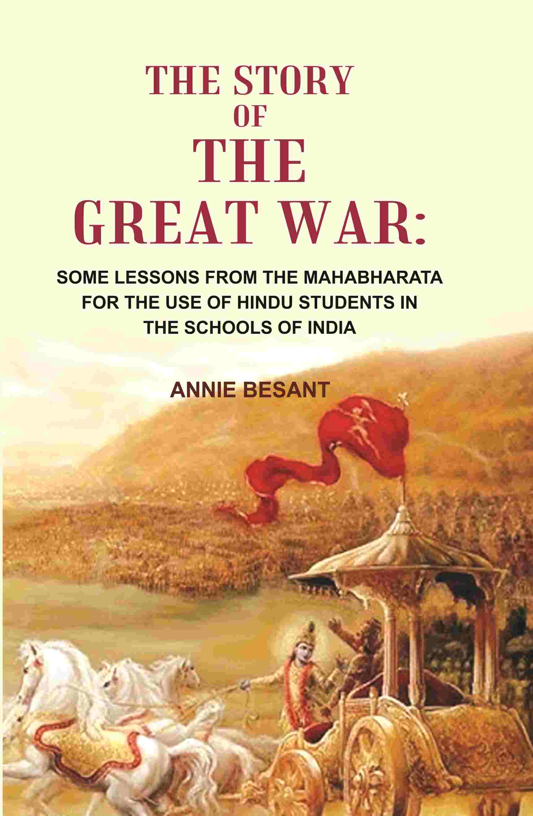 The Story of the great war: Some Lessons From the Mahabharata for the use of Hindu Students in the Schools of India - Gyan Books | Grocsy
