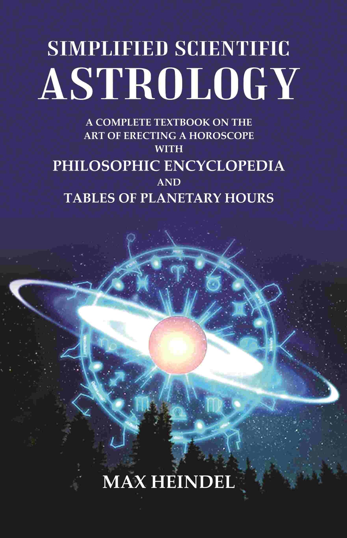 Simplified Scientific Astrology: A Complete Textbook On The Art Of Erecting A Horoscope With Philosophic - Gyan Books | Grocsy