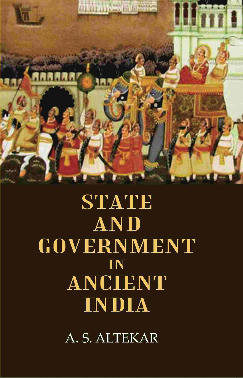 State And Government In Ancient India - Gyan Books | Grocsy