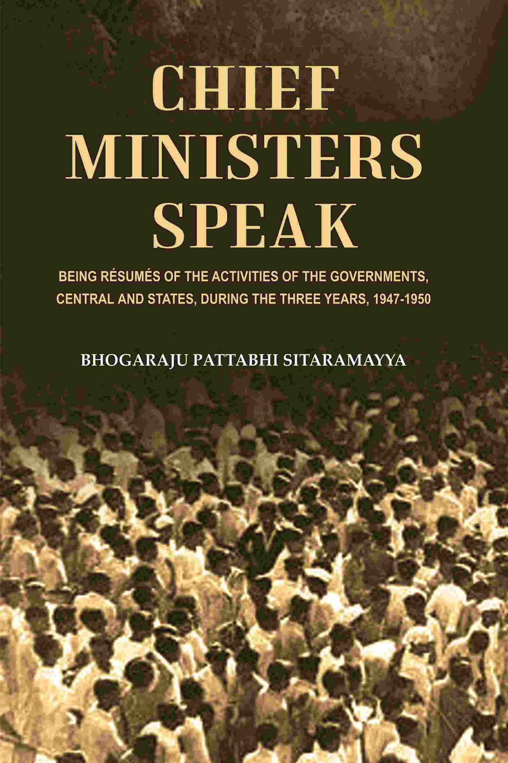 Chief Ministers Speak: Being Résumés of the Activities of the Governments, Central and States, During the Three Years, 1947-1950 - Gyan Books | Grocsy