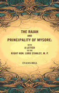 The Rajah And Principality of mysore: With a Letter to the Right Hon. Lord Stanley, M. P. - Gyan Books | Grocsy