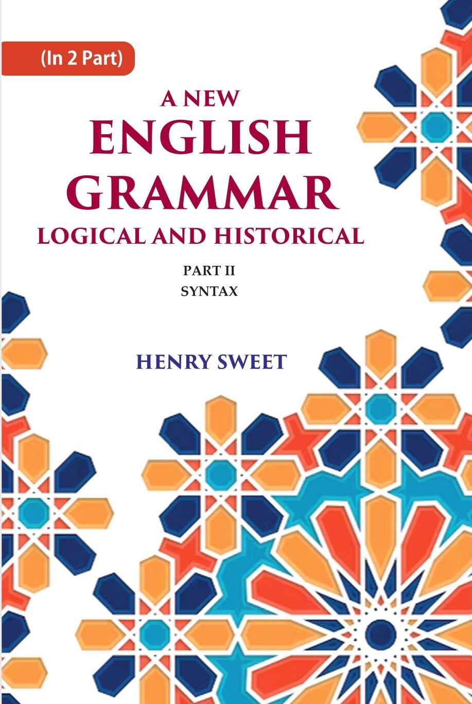 A New English Grammar Logical and Historical: Syntax 2nd - Gyan Books | Grocsy