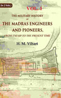 The Military History of the Madras Engineers and Pioneers,: From 1743 Up to the Present Time 1st - Gyan Books | Grocsy