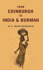 From Edinburgh to India & Burmah - Gyan Books | Grocsy