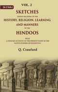 Sketches Chiefly Relating To The History, Religion, Learning And Manners Of The Hindoos: With A Concise - Gyan Books | Grocsy