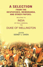 A Selection from the Despatches, Memoranda, and other Papers: Relating to India of Field- Marshal the Duke of Wellington - Gyan Books | Grocsy