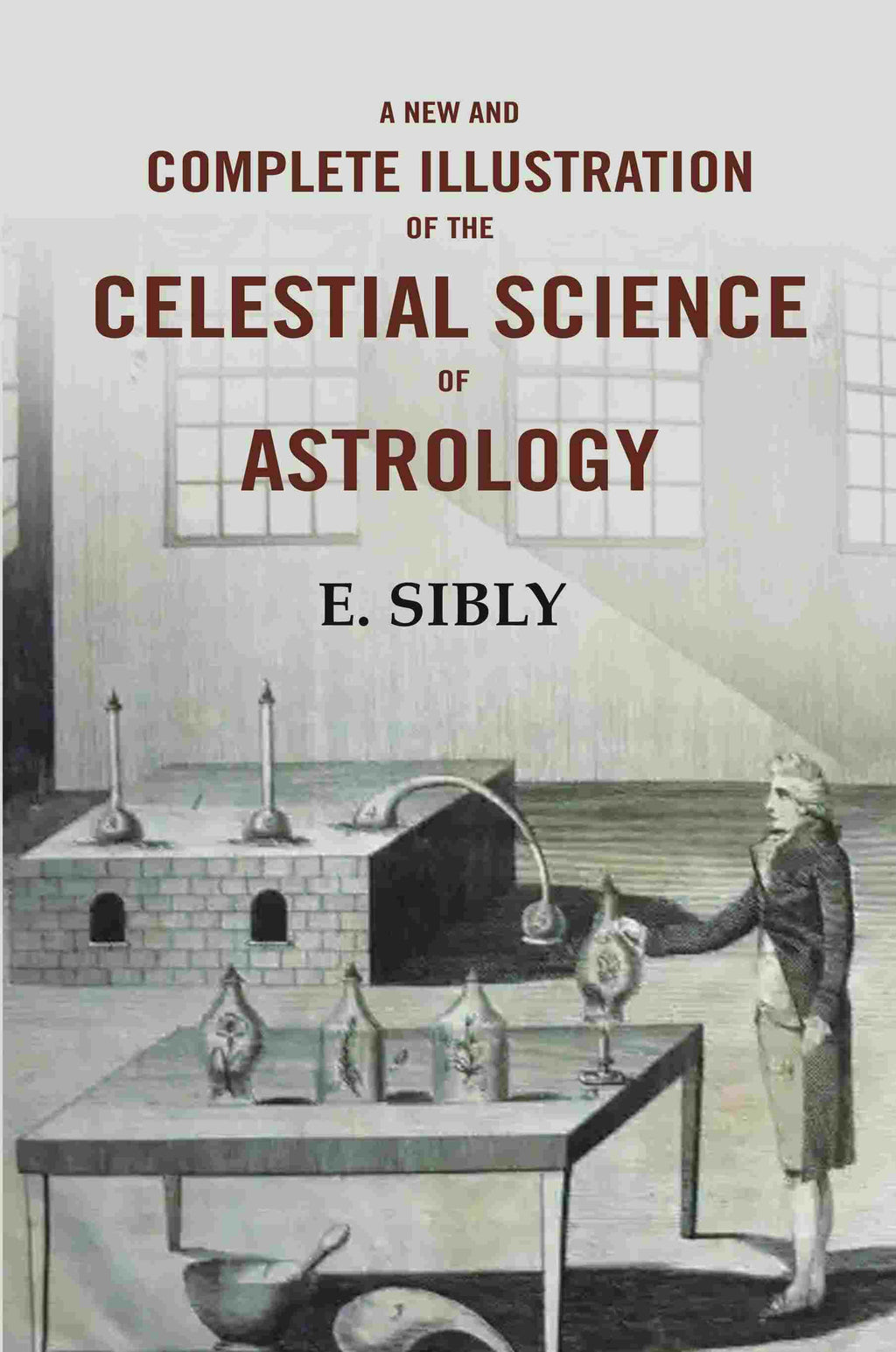 A New and Complete Illustration of the Celestial Science of Astrology - Gyan Books | Grocsy