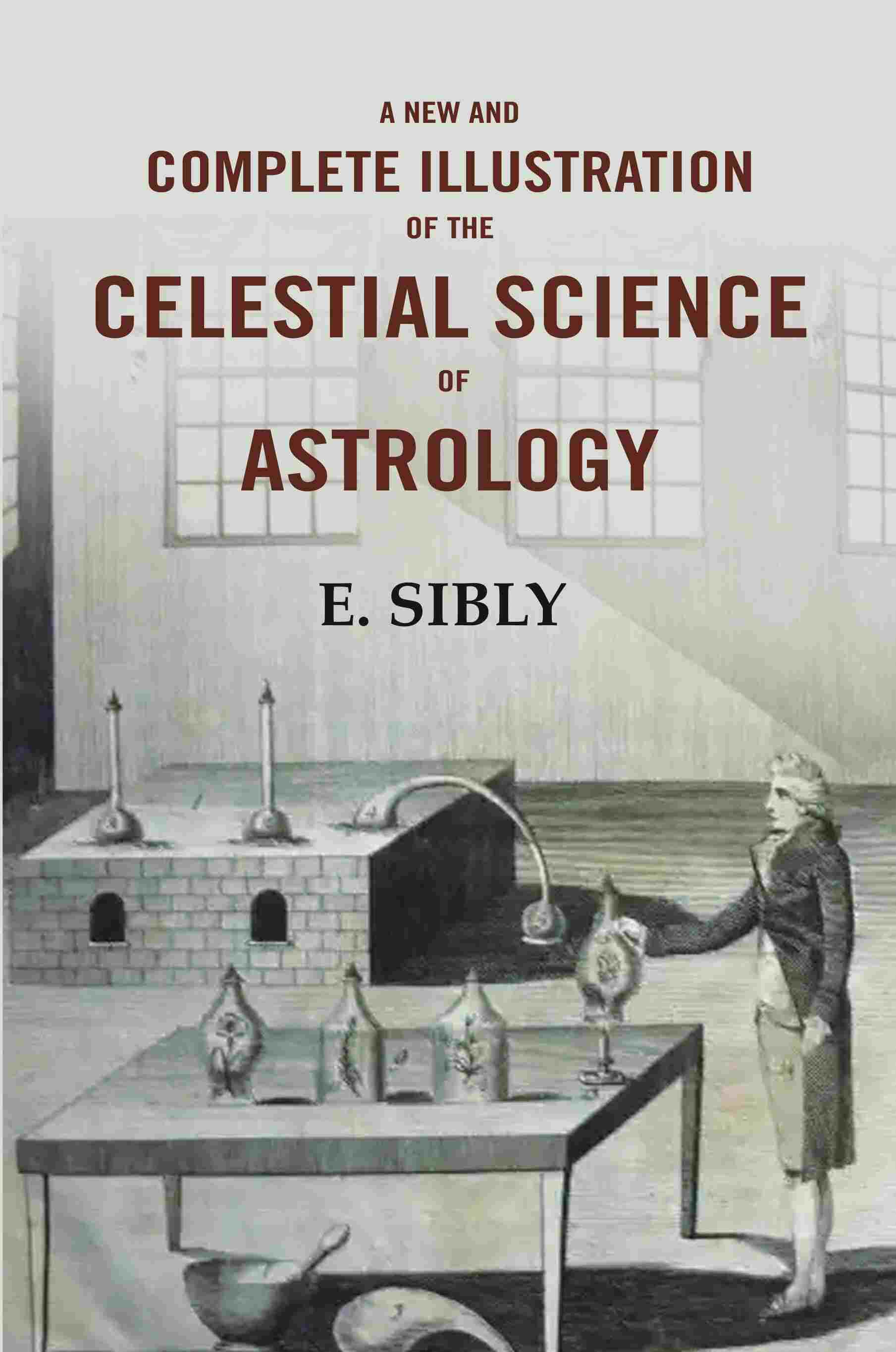 A New and Complete Illustration of the Celestial Science of Astrology - Gyan Books | Grocsy