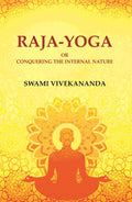 Raja-Yoga or Conquering the Internal Nature - Gyan Books | Grocsy