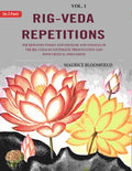 Rig-Veda Repetitions: The Repeated Verses And Distichs And Stanzas Of The Rig-Veda In Systematic - Gyan Books | Grocsy