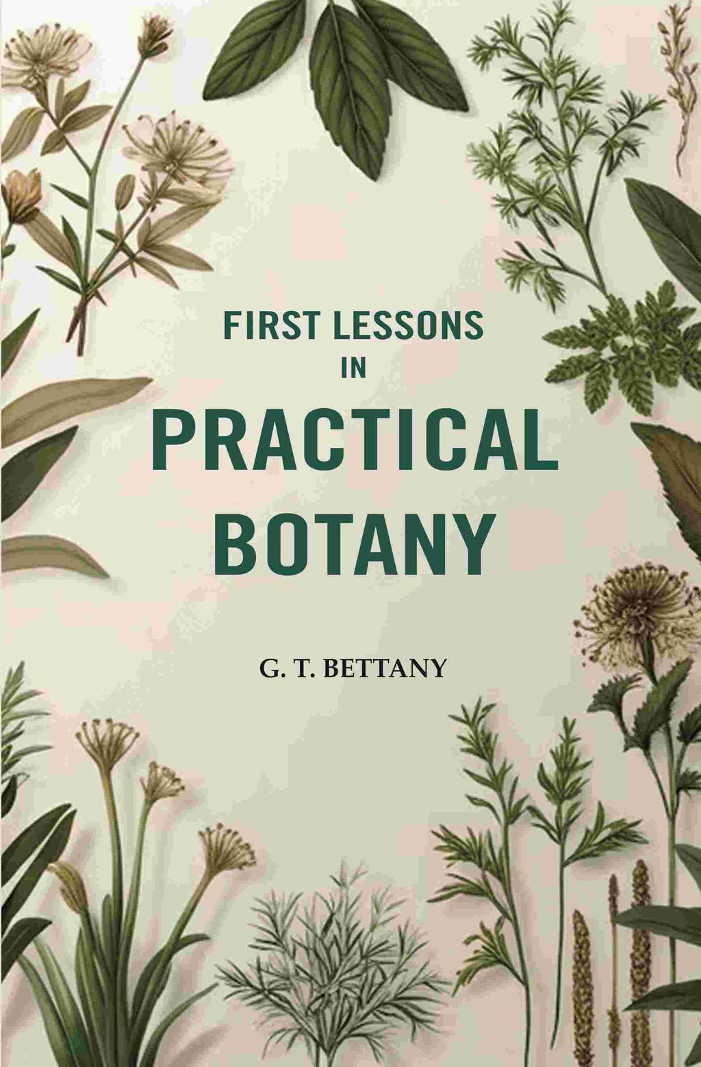 First Lessons In Practical Botany - Gyan Books | Grocsy