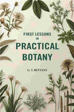First Lessons In Practical Botany - Gyan Books | Grocsy