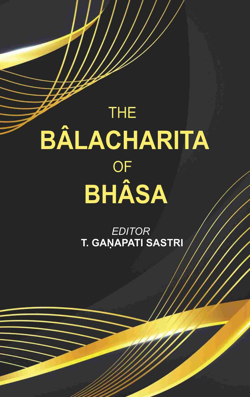 The Bâlacharita of Bhâsa - Gyan Books | Grocsy