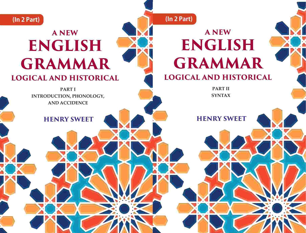 A New English Grammar Logical and Historical: Introduction, Phonology, and Accidence, Syntax 2 Parts Set - Gyan Books | Grocsy