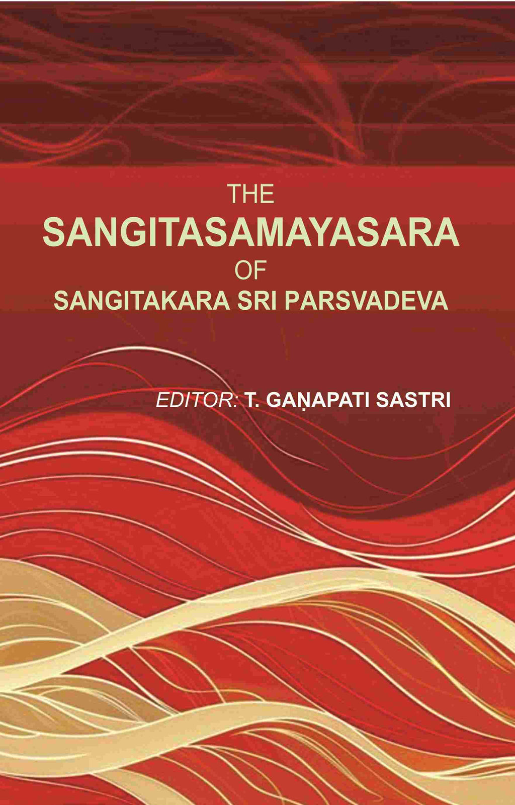 The Sangitasamayasara of Sangitakara Sri Parsvadeva - Gyan Books | Grocsy