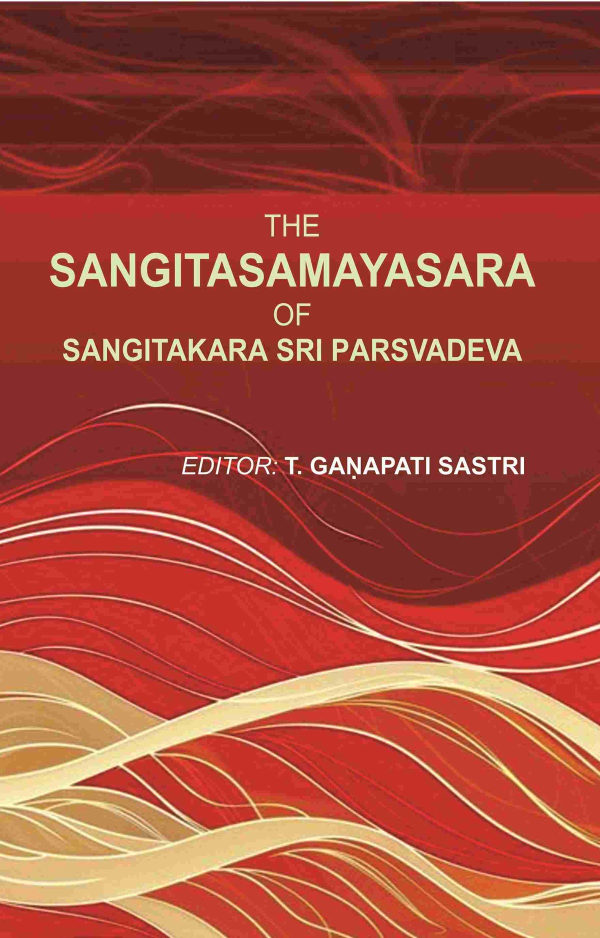The Sangitasamayasara of Sangitakara Sri Parsvadeva - Gyan Books | Grocsy