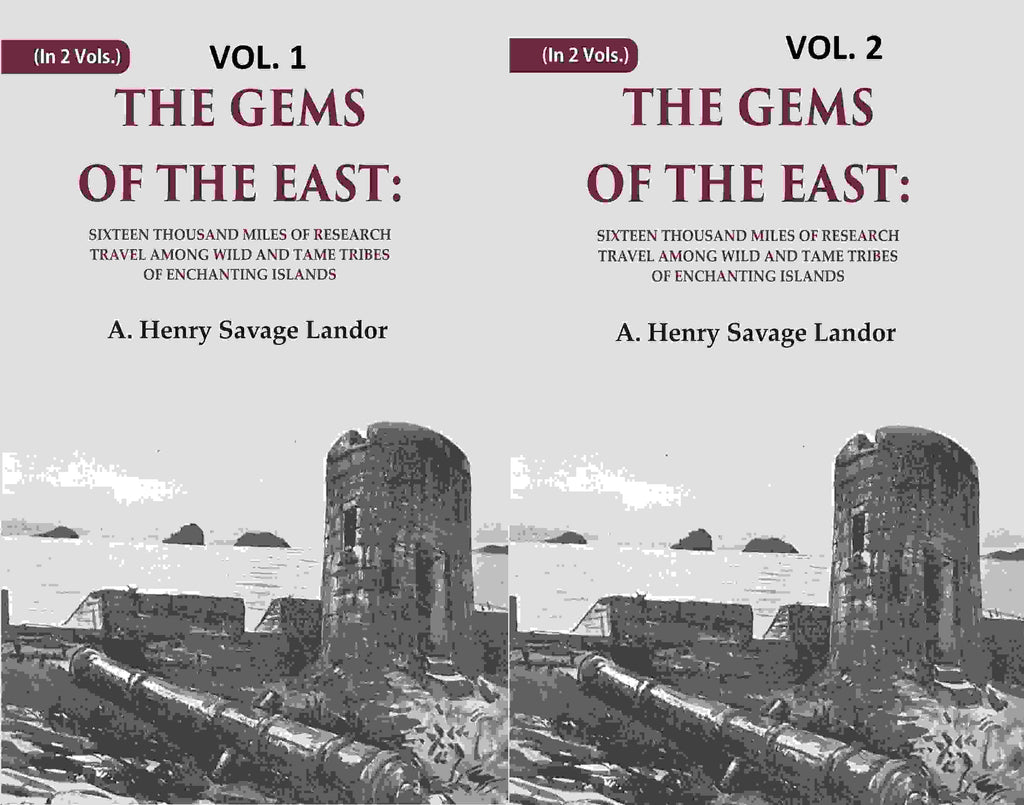 The Gems of the East: Sixteen Thousand miles of research Travel among wild and Tame Tribes of Enchanting Islands 2 Vols. set - Gyan Books | Grocsy