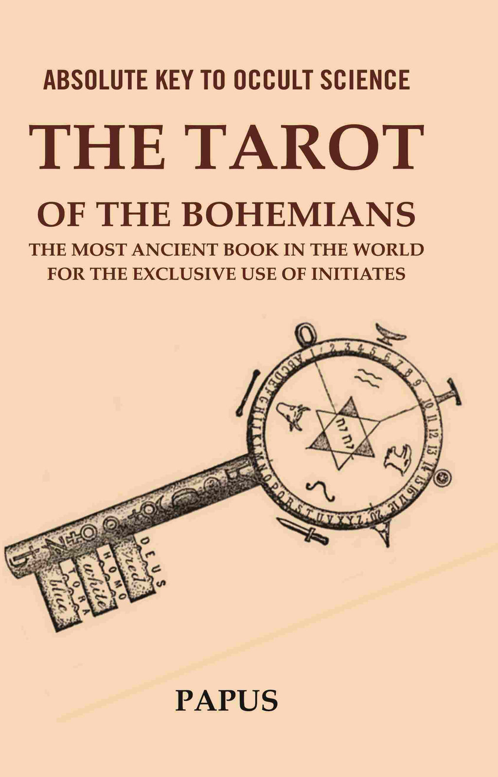 Absolute Key to Occult Science: The Tarot of the Bohemians The Most Ancient Book in the World for the Exclusive Use of Initiates - Gyan Books | Grocsy