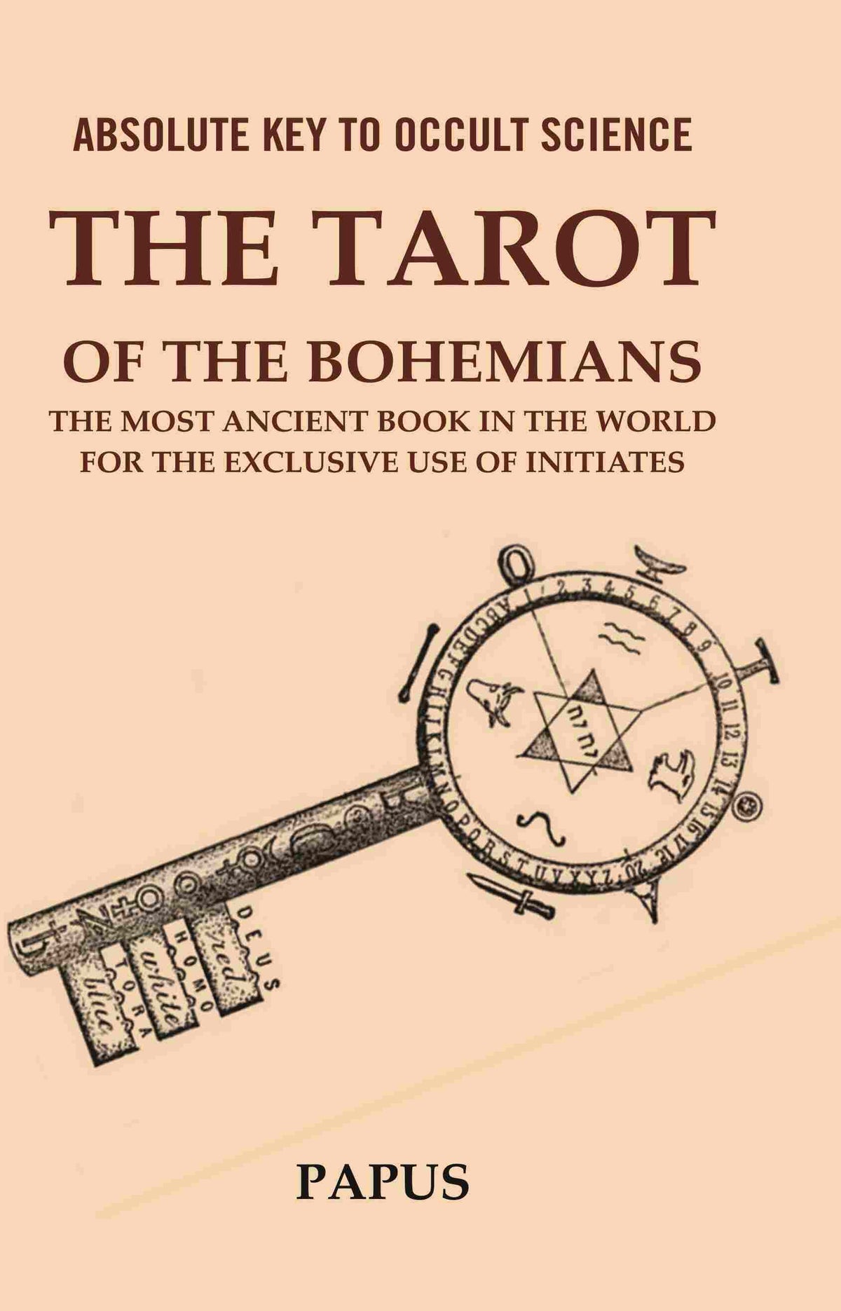 Absolute Key to Occult Science: The Tarot of the Bohemians The Most Ancient Book in the World for the Exclusive Use of Initiates - Gyan Books | Grocsy