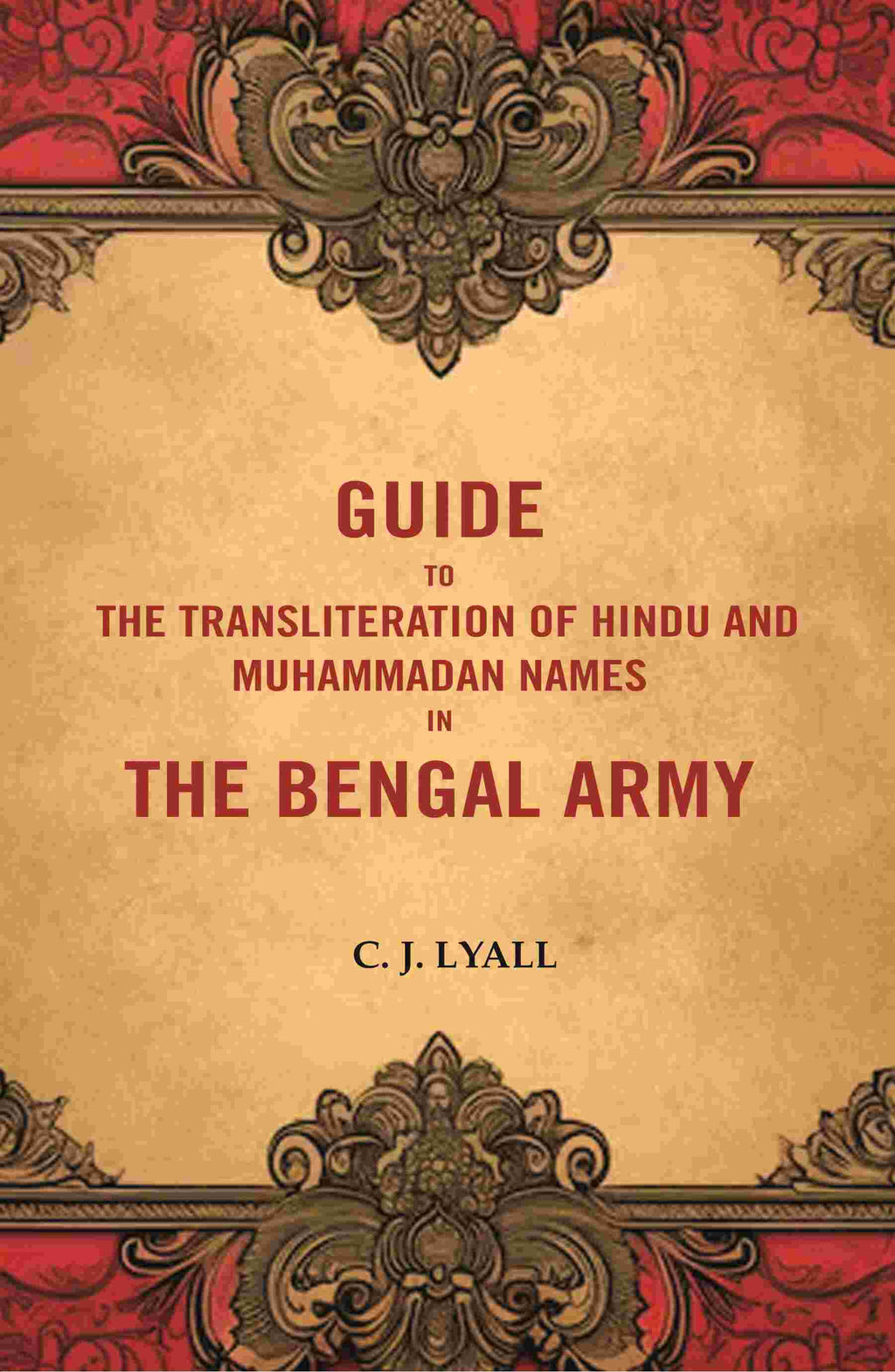 Guide to the Transliteration of Hindu and Muhammadan Names in the Bengal Army - Gyan Books | Grocsy