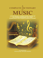 A Complete Dictionary of Music: consisting of a copious explanation of all words necessary to a true knowledge and understanding of music - Gyan Books | Grocsy
