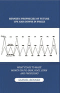 Benner'S Prophecies Of Future Ups And Downs In Prices. What Years To Make Money On Pig-Iron, Hogs, Corn And - Gyan Books | Grocsy