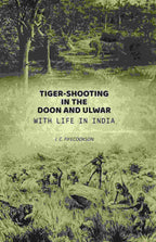 Tiger-shooting in the Doon and Ulwar with life in India - Gyan Books | Grocsy
