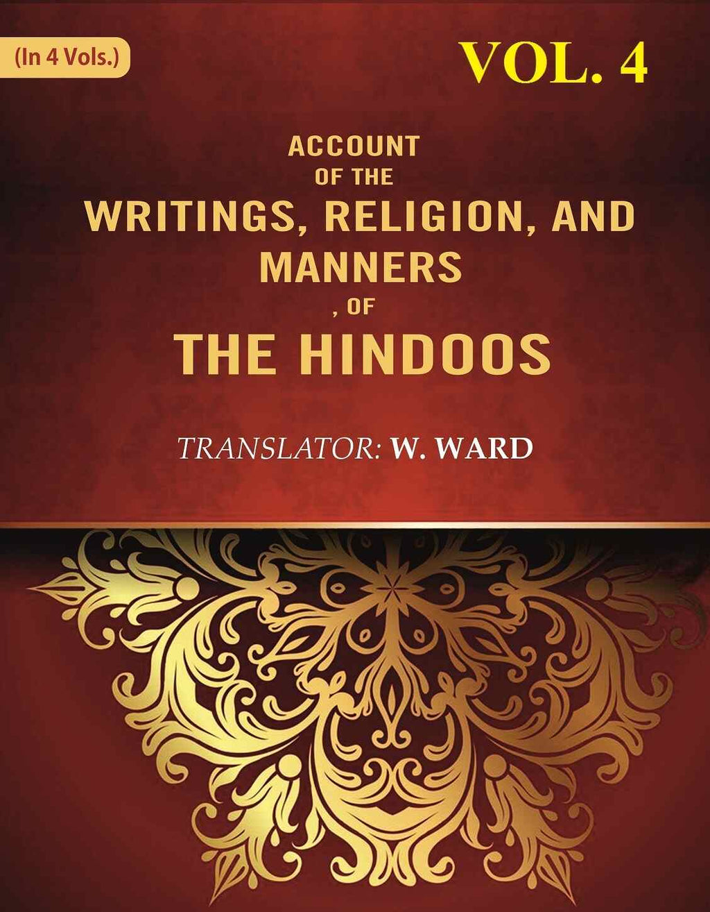 Account of the Writings, Religion, and Manners, of the Hindoos 4th - Gyan Books | Grocsy