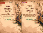 The Ruling Races of Prehistoric Times in India, South-Western Asia and Southern Europe 2 Vols. Set - Gyan Books | Grocsy