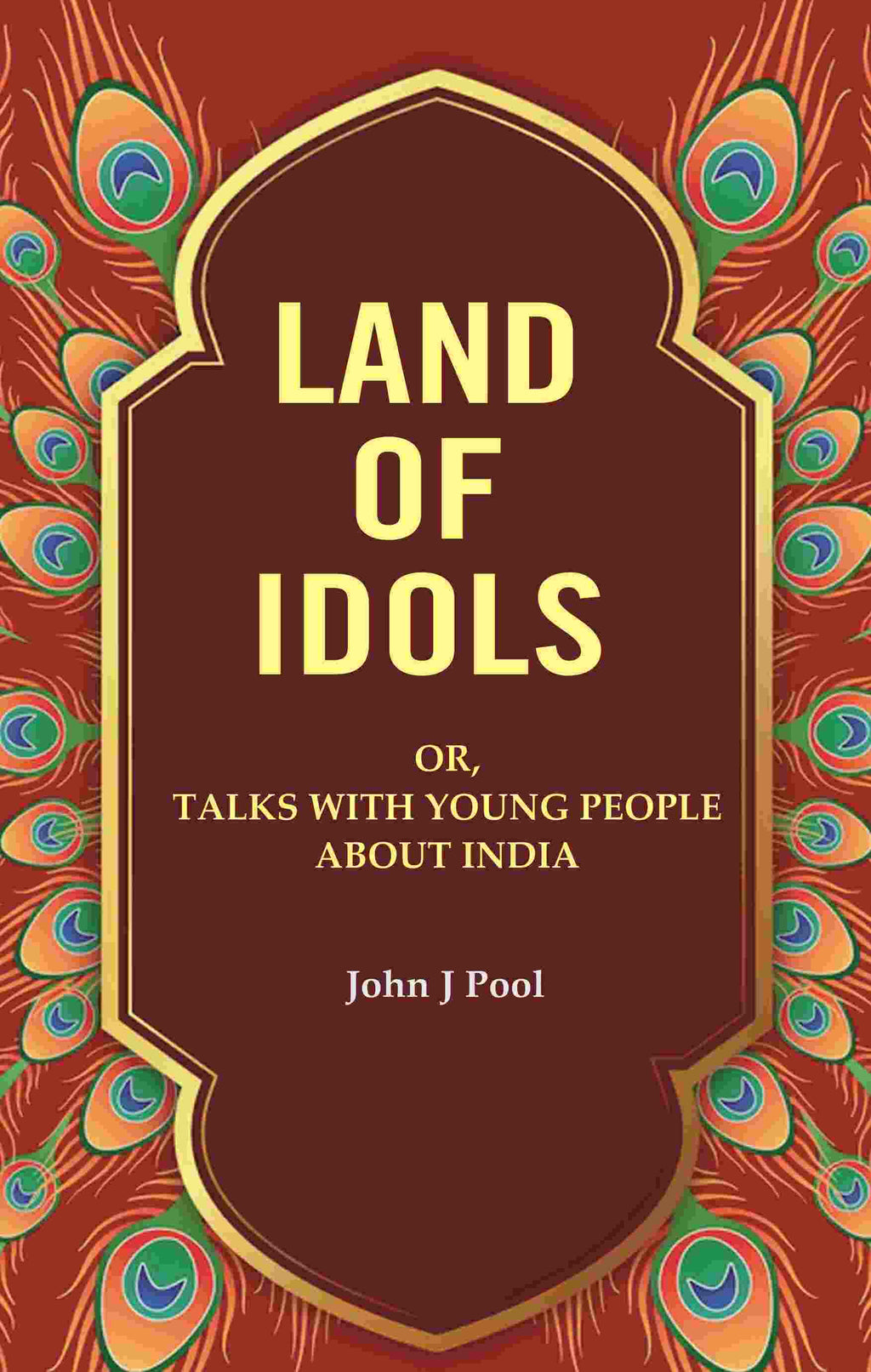 Land of Idols: Or, Talks with Young People About India - Gyan Books | Grocsy