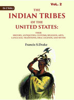 The Indian Tribes Of The United States: Their History, Antiquities, Customs, Religion, Arts, Language, - Gyan Books | Grocsy