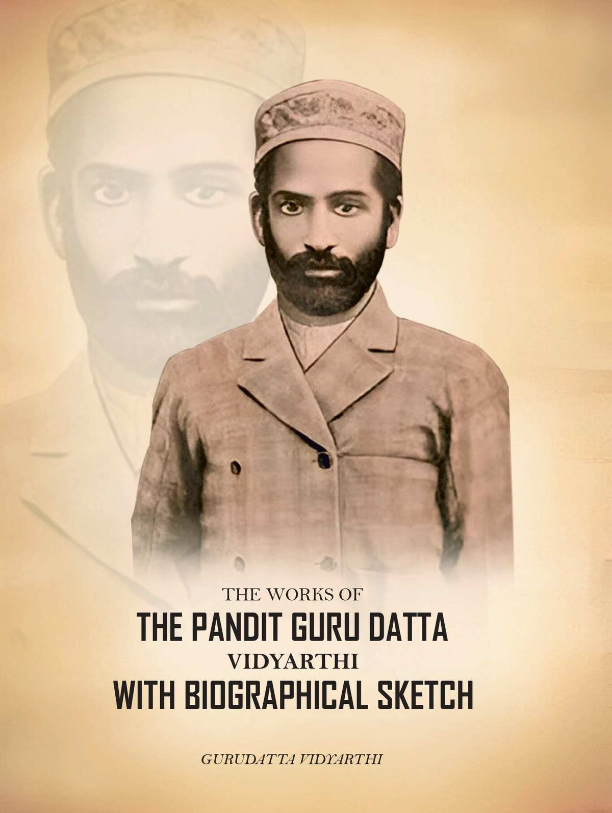 The Works of The Pandit Guru Datta Vidyarthi; With Biographical Sketch - Gyan Books | Grocsy