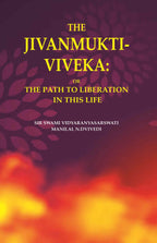 The Jivanmukti-Viveka: Or the Path to Liberation in This Life - Gyan Books | Grocsy