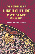 The Beginning of Hindu Culture as World-Power (A.D. 300-600) - Gyan Books | Grocsy