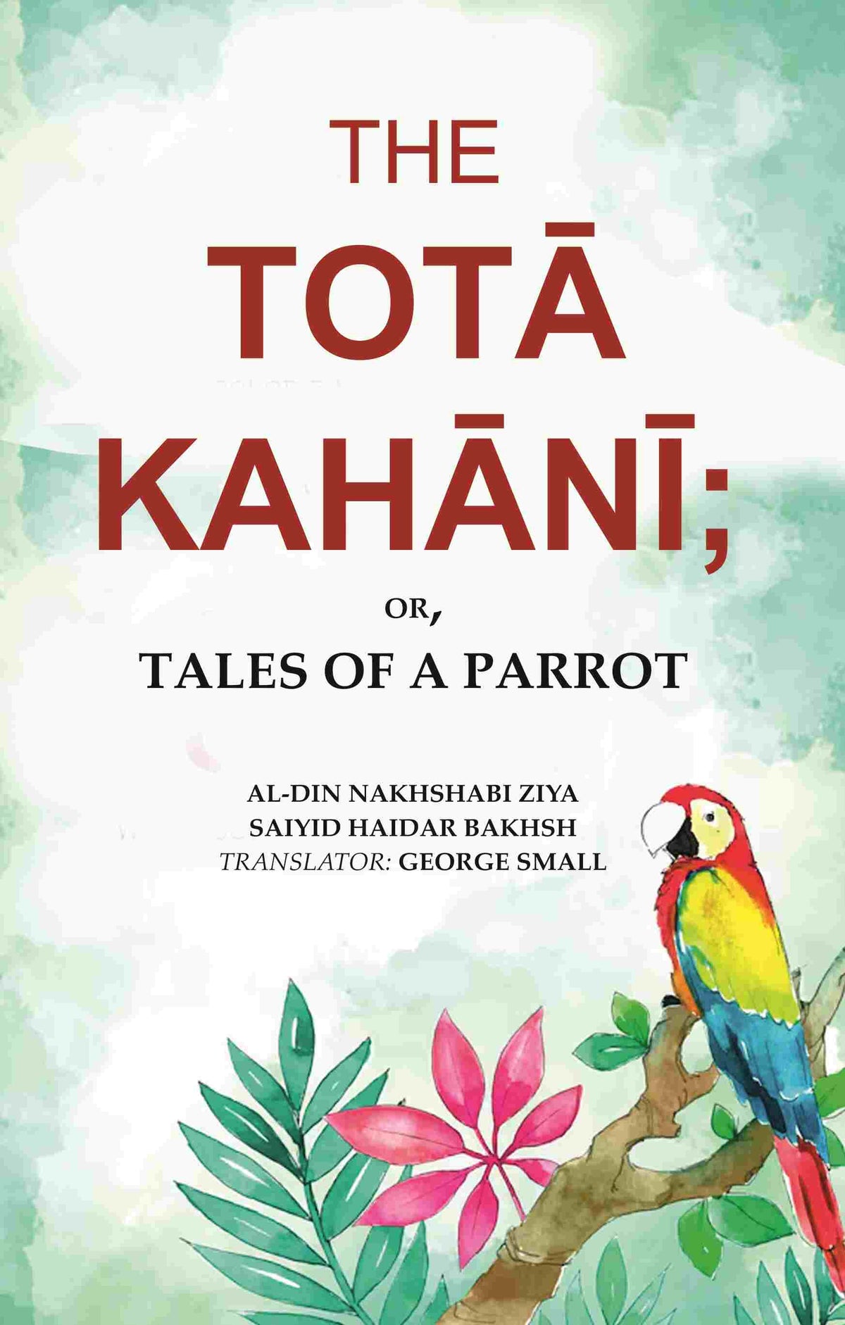 The Totā Kahānī;: Or, Tales of a Parrot - Gyan Books | Grocsy