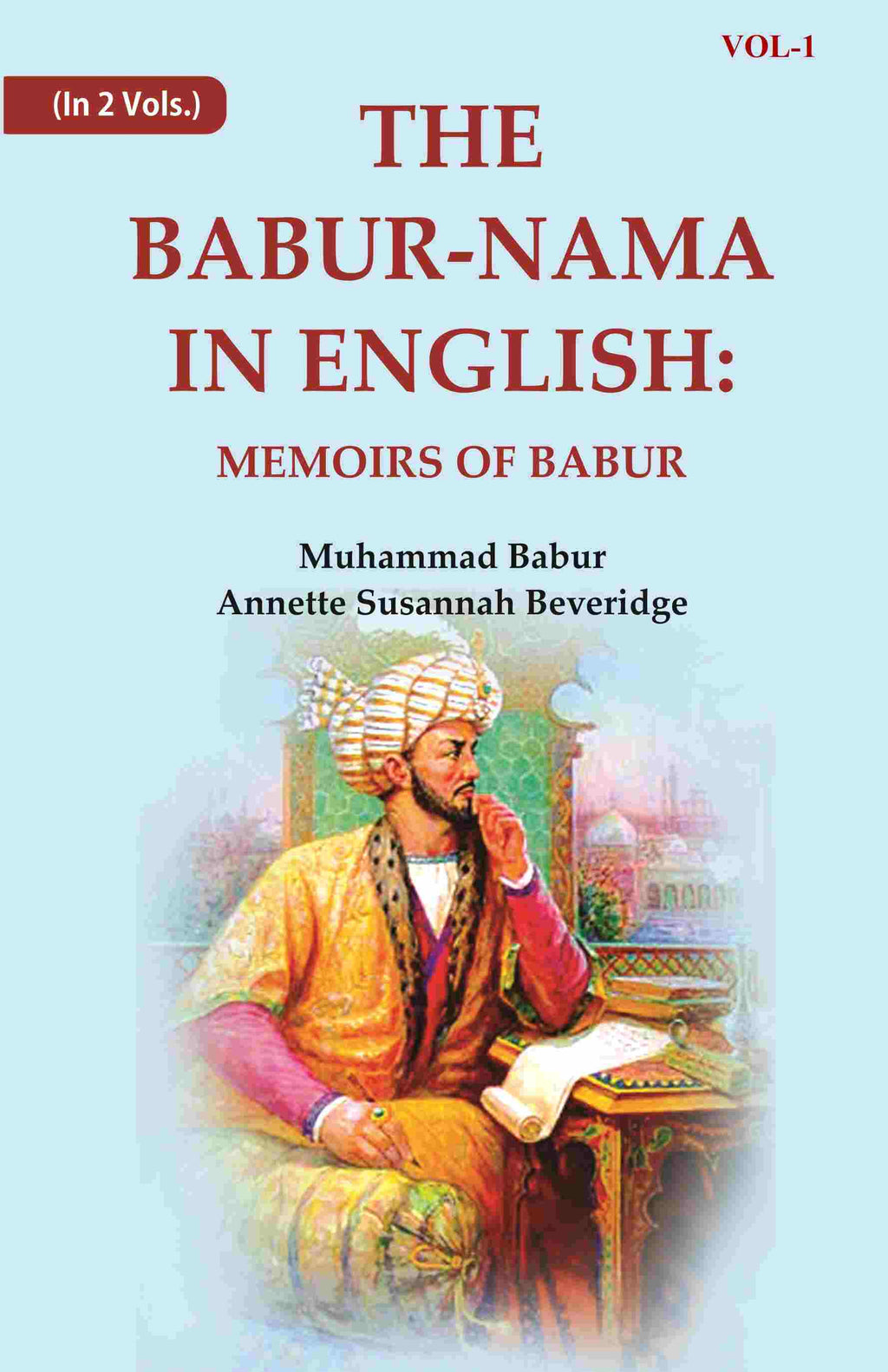 The Babur-nama in English: Memoirs of Babur 1st - Gyan Books | Grocsy