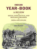 Indian Year-Book: A Review of Social, Intellectual, and Religious Progress in India and Ceylon - Gyan Books | Grocsy
