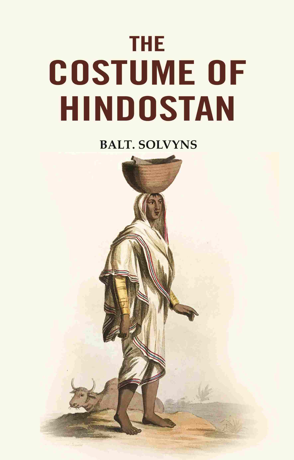 The Costume of Hindostan - Gyan Books | Grocsy