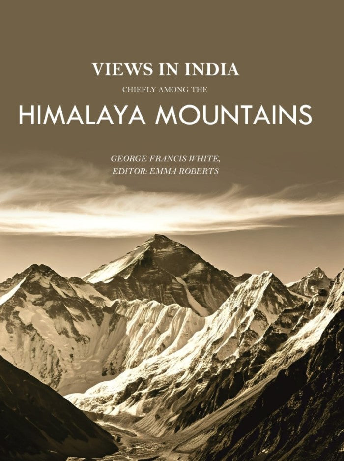 Views in India, Chiefly Among the Himalaya Mountains - Gyan Books | Grocsy
