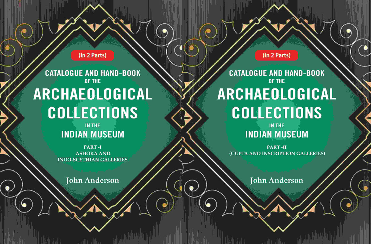 Catalogue and Hand-Book of the Archaeological Collections In the Indian Museum 2 Parts - Gyan Books | Grocsy