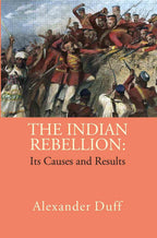 The Indian Rebellion: Its Causes and Results - Gyan Books | Grocsy