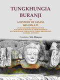 Tungkhungia Buranji Or, A History Of Assam, 1681- A.D.; An Old Assamese Chronicle Of The Tungkhungia 1826 - Gyan Books | Grocsy