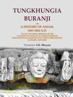 Tungkhungia Buranji Or, A History Of Assam, 1681- A.D.; An Old Assamese Chronicle Of The Tungkhungia 1826 - Gyan Books | Grocsy