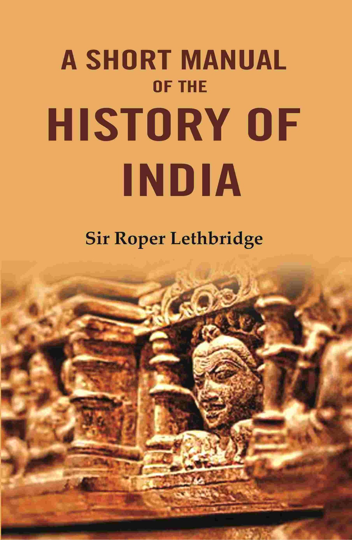 A Short Manual of the History of India - Gyan Books | Grocsy