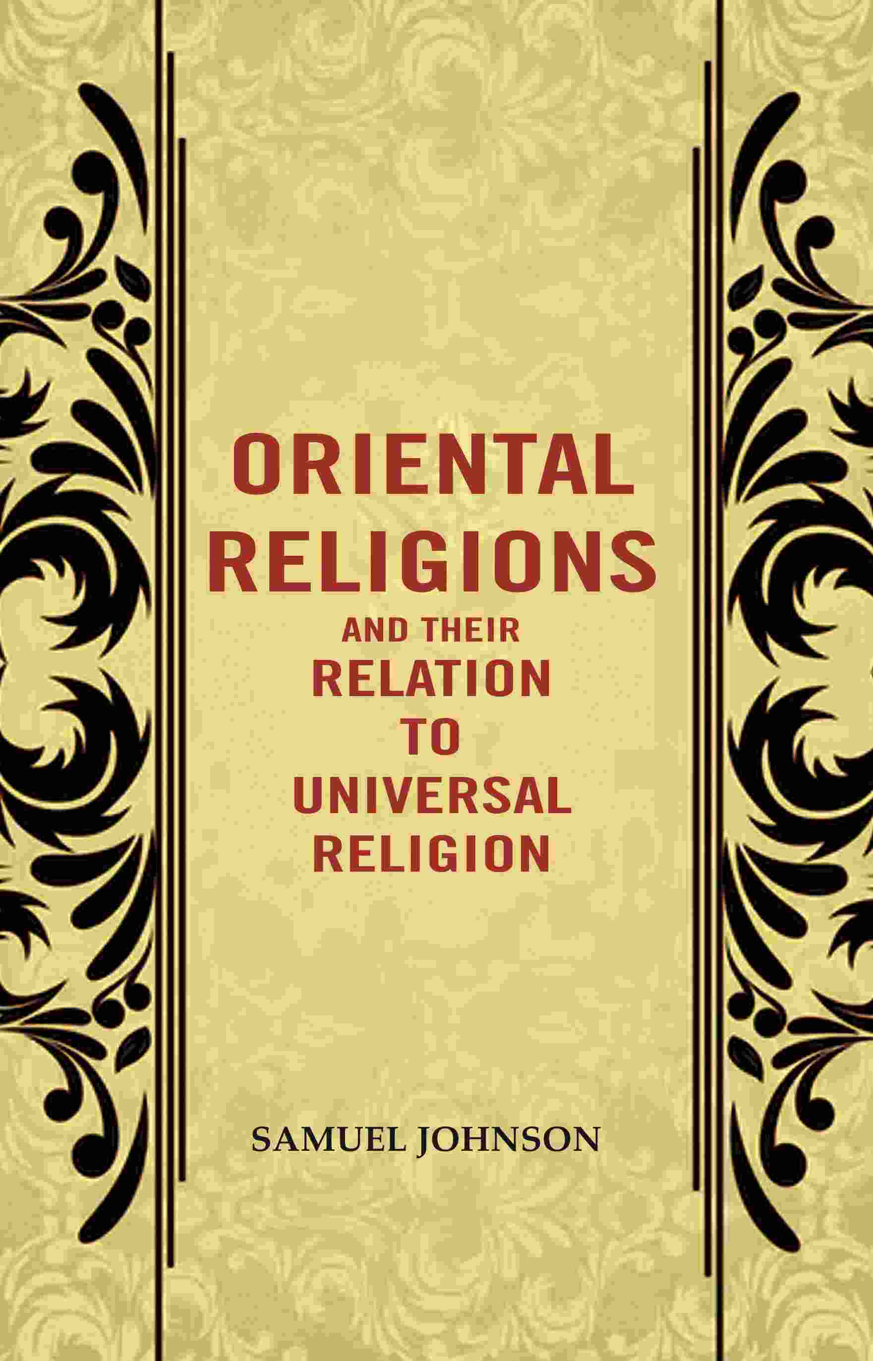 Oriental Religions and Their Relation to Universal Religion - Gyan Books | Grocsy