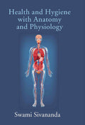Health and Hygiene with Anatomy and Physiology - Gyan Books | Grocsy