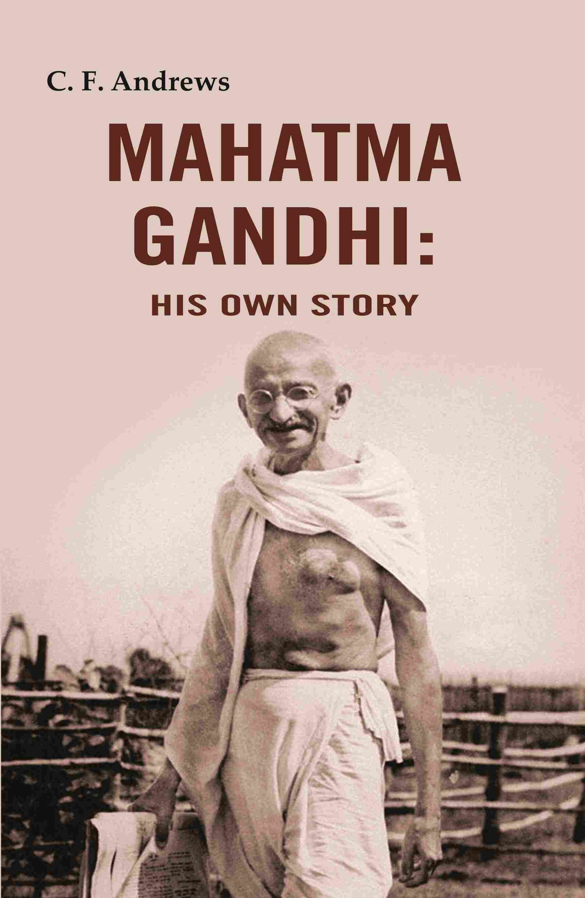 Mahatma Gandhi: His Own Story - Gyan Books | Grocsy