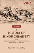 A History of Hindu Chemistry: From the Earliest Times to the Middle of the Sixteenth Century A.D 1st - Gyan Books | Grocsy