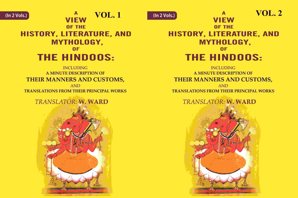 A View Of The History, Literature, And Mythology, Of The Hindoos: Including A Minute 2 Vols. Set - Gyan Books | Grocsy