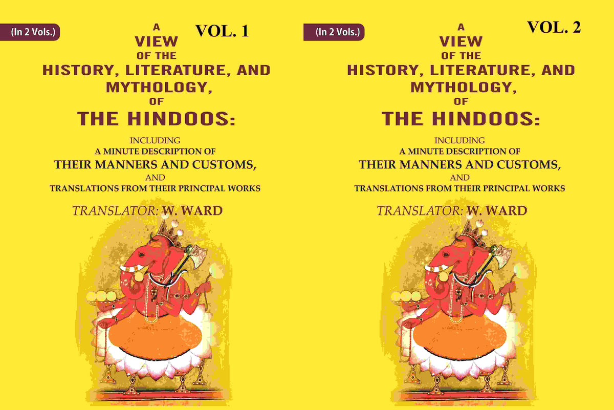 A View Of The History, Literature, And Mythology, Of The Hindoos: Including A Minute 2 Vols. Set - Gyan Books | Grocsy